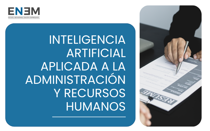 Inteligencia Artificial Aplicada a la Administración y Recursos Humanos