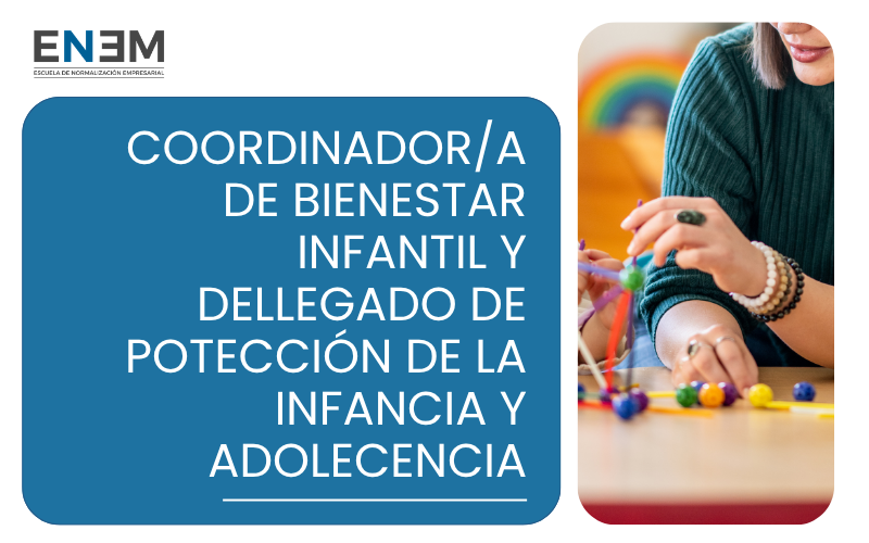 Coordinador/a de Bienestar Infantil y Delegado/a de Protección de la Infancia y Adolescencia