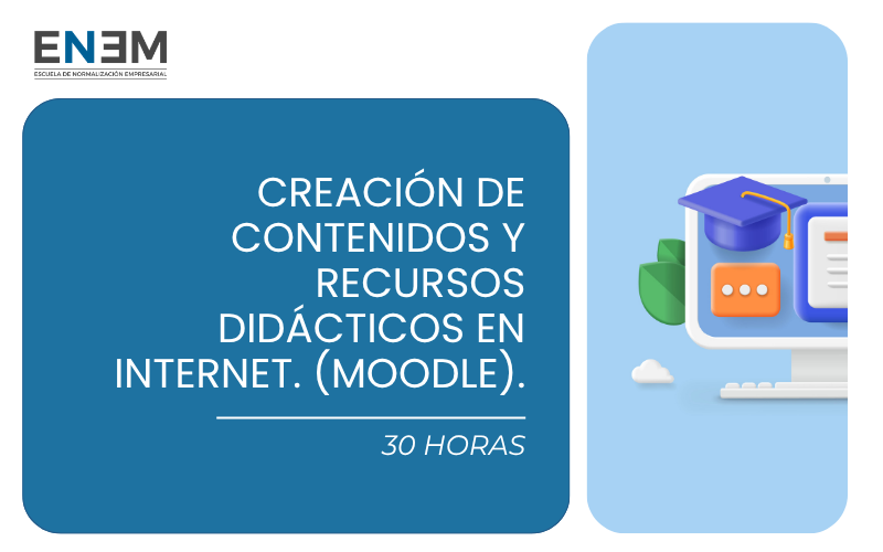 Creación de Contenidos y Recursos Didácticos en Internet. Moodle