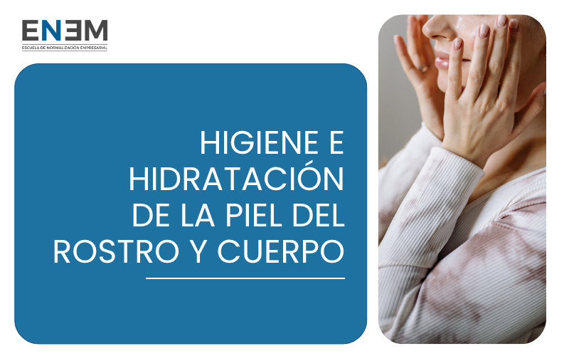 Higiene e Hidratación de la Piel del Rostro y Cuerpo