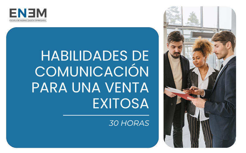 Habilidades de Comunicación para una Venta Exitosa (30h)