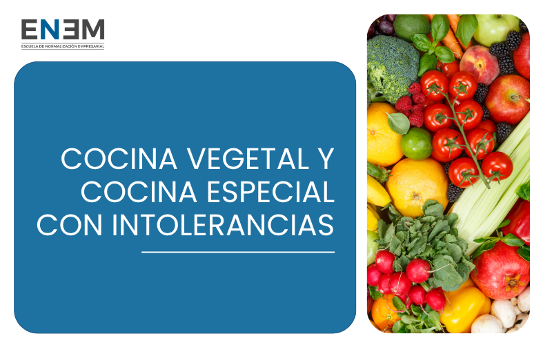 Cocina Vegetal y Cocina Especial con Intolerancias