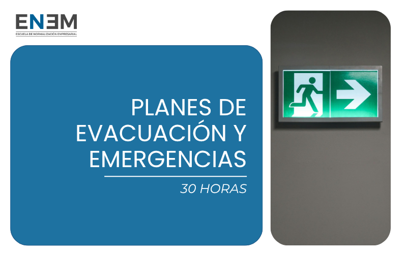 Planes de Evacuación y Emergencias (30h)