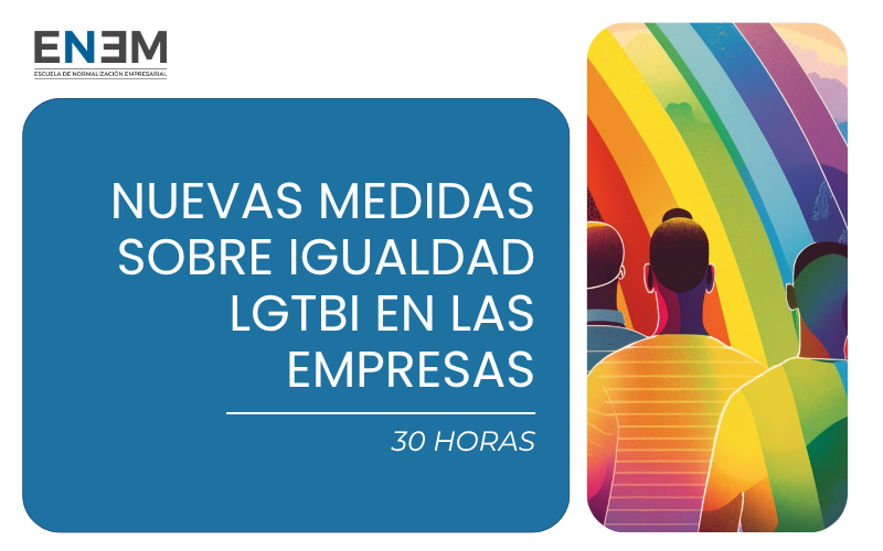 Nuevas Medidas sobre Igualdad LGTBI en las Empresas (30h)