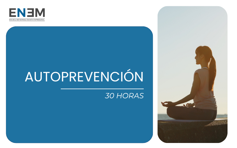 Autoprevención (prevención 10-25) (30h)